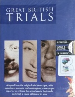Great British Trials - Ruth Ellis, Evans and Christie and Dr Crippen written by Mr Punch Audio performed by Ronald Pickup, Andrew Sachs and Jemma Redgrave on Cassette (Abridged)